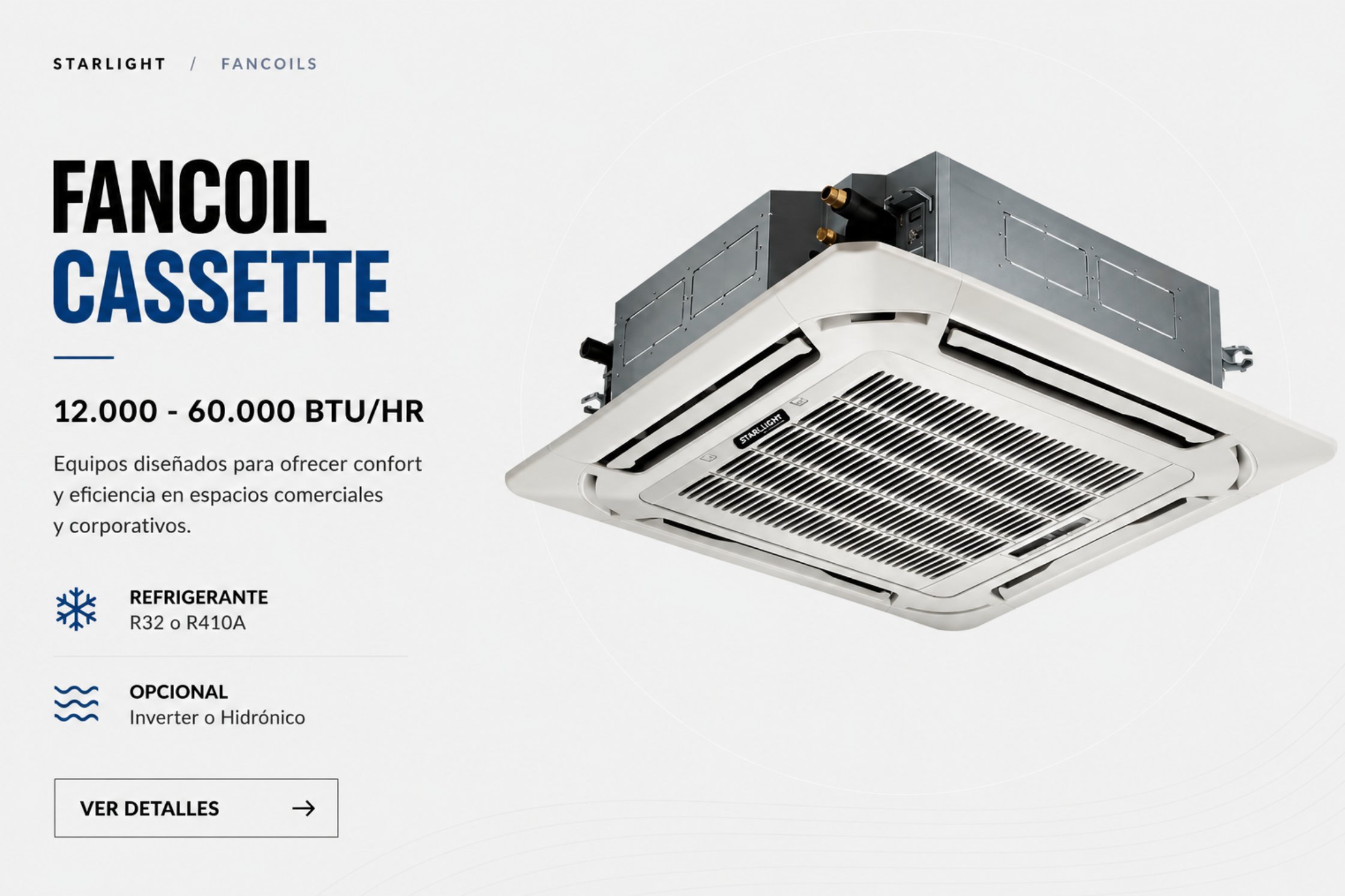 Fancoil Cassette — 12.000 - 60.000 BTU/HR · STARLIGHT