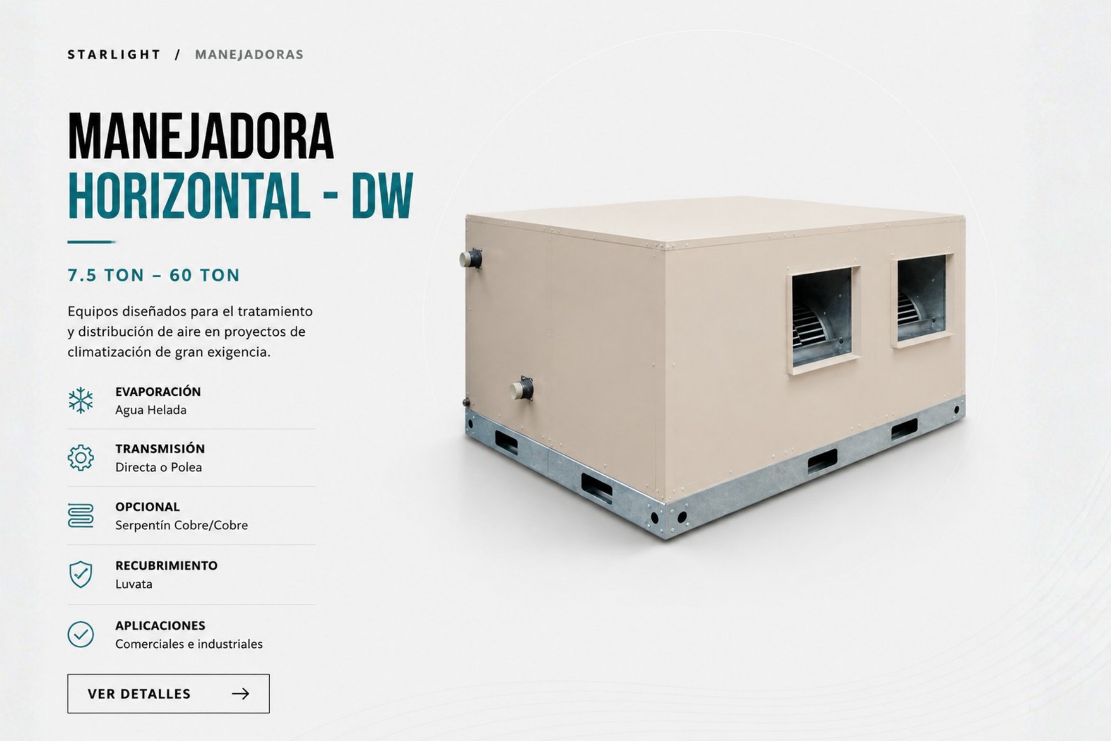 Manejadora Horizontal - DW — 7.5 TON - 60 TON · STARLIGHT